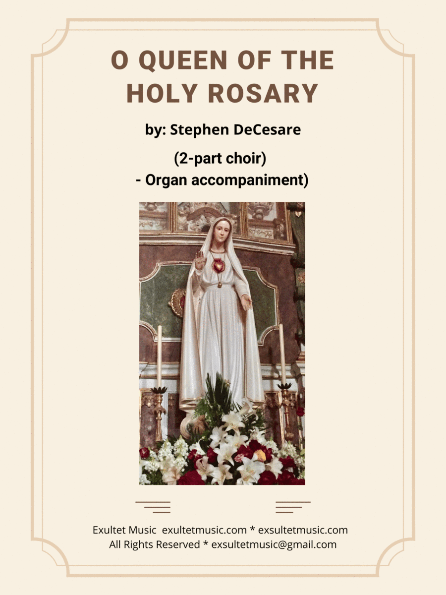 O Queen Of The Holy Rosary (2-part choir) - Organ accompaniment) (arr. Stephen DeCesare)