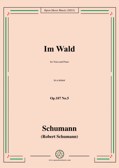 Schumann-Im Wald,Op.107 No.5,in a minor,for Voice&Piano (arr. Open Cloud)