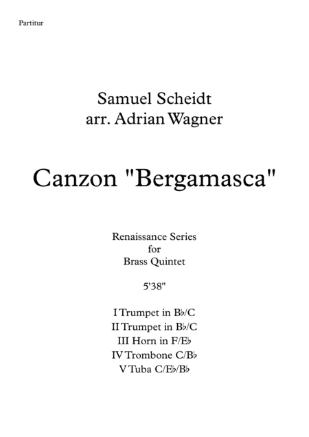 Canzon Bergamasca (Samuel Scheidt) Brass Quintet arr. Adrian Wagner (arr. Adrian Wagner)