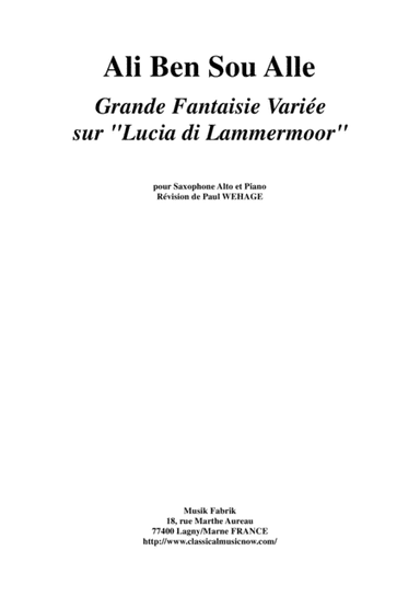 Ali Ben Sou Alle: Grande Fantaisie Variée sur "Lucia di Lammermoor" for alto saxophone and piano (arr. Musik Fabrik Music Publishing)