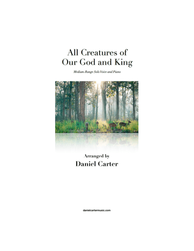 All Creatures of Our God and King—Medium-Range Vocal Solo and Piano (arr. Daniel Carter)