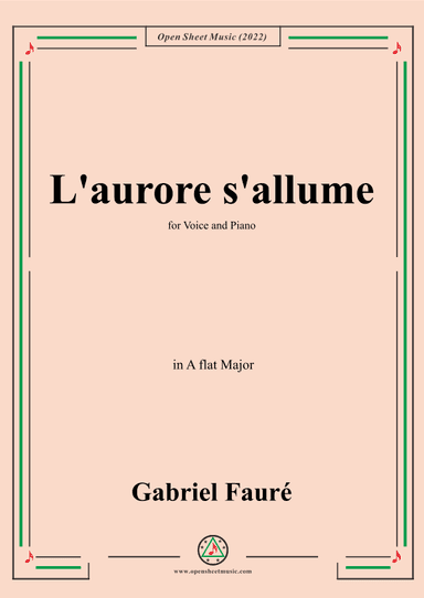Fauré-L'aurore s'allume,in A flat Major,for Voice and Piano (arr. OSM Press)