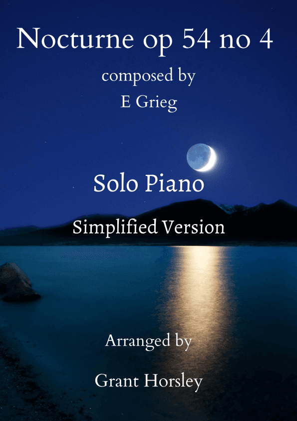 Nocturne op 54 no 4 by Grieg-Piano solo- Simplified Version (arr. Grant Horsley)