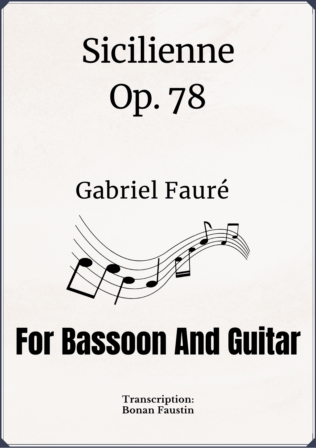 SICILIENNE Op.78 FOR BASSOON AND GUITAR (arr. BONAN FAUSTIN)