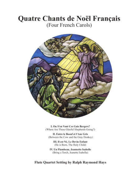 Quatre Chants de Noël Français (Four French Carols) for Flute Quartet (arr. Ralph Raymond Hays)