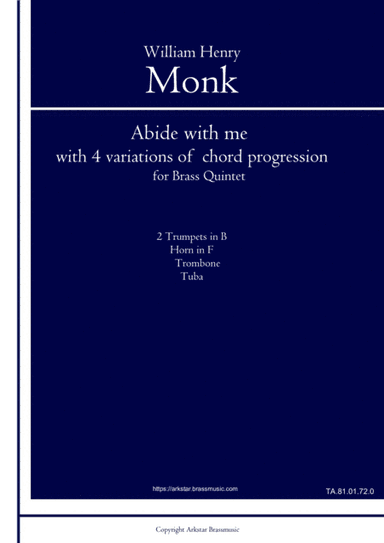 William Henry Monk: "Abide with Me" with 4 variations of chord progression for Brass Quintet (arr. Arkstar Brassmusic)