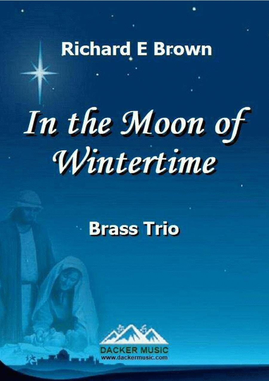 In the Moon of Wintertime - Brass Trio (arr. Richard E Brown)