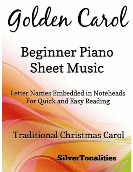 Golden Carol Beginner Piano Sheet Music (arr. SilverTonalities)
