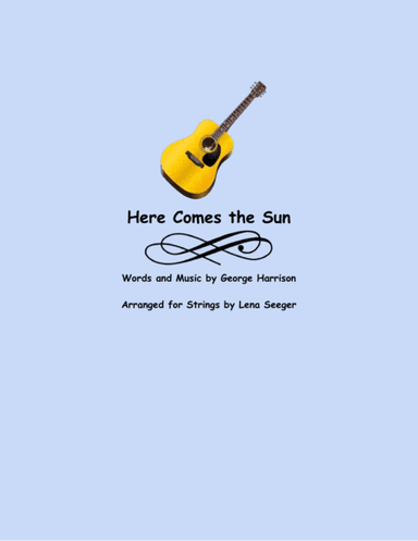 Here Comes The Sun (arr. Lena Seeger)