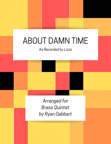 About Damn Time (arr. Ryan Gabbart)