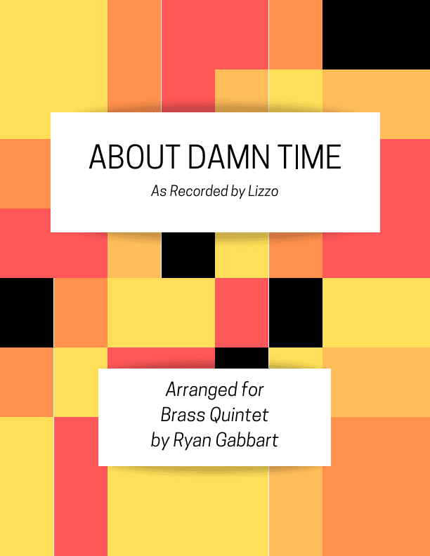 About Damn Time (arr. Ryan Gabbart)