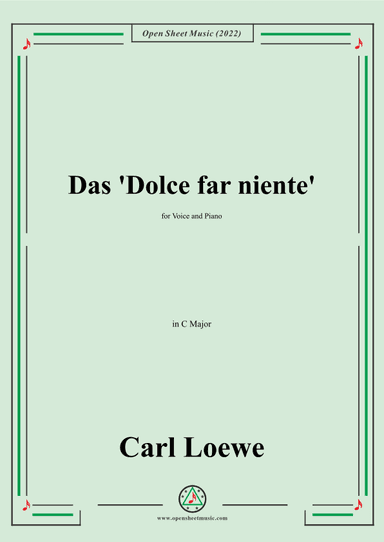 Loewe-Das Dolce far niente,in C Major,for Voice and Piano (arr. OSM Press)