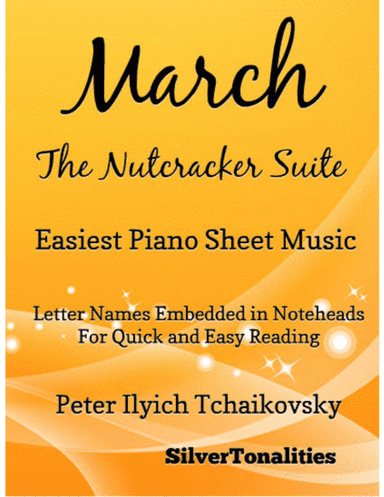 March the Nutcracker Suite Easiest Piano Sheet Music (arr. SilverTonalities)