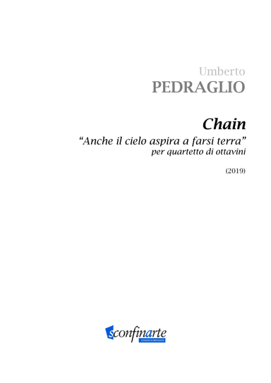 Umberto Pedraglio: CHAIN "Anche il cielo aspira a farsi terra" (ES-20-008)