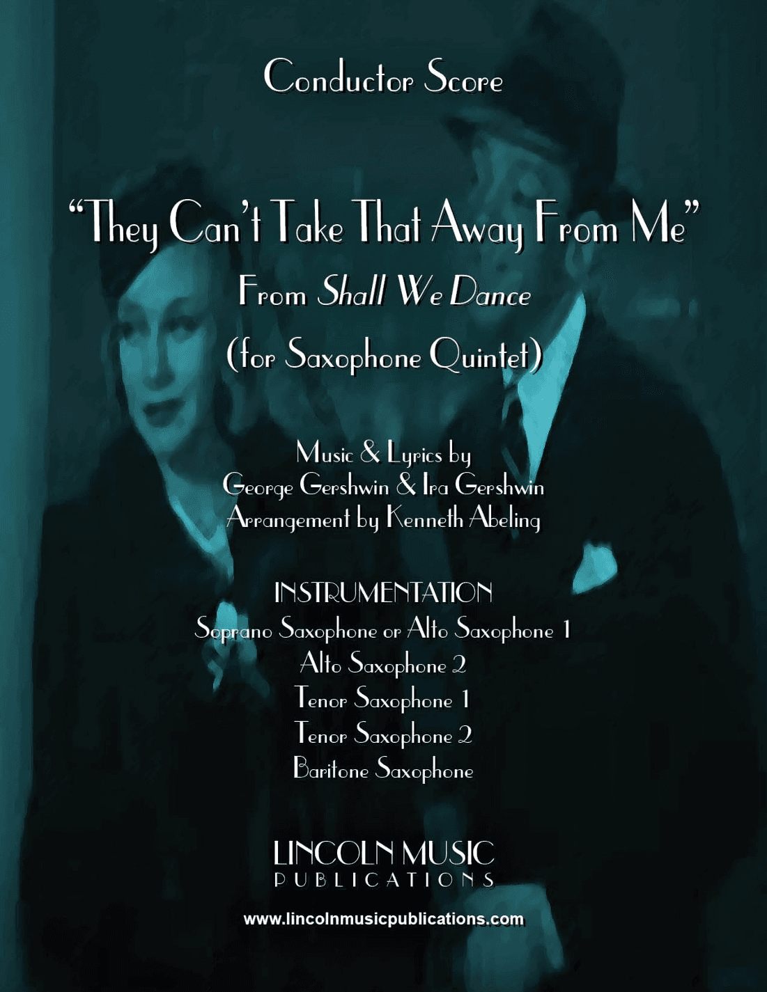 They Can't Take That Away From Me (arr. Kenneth Abeling)