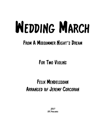 Wedding March from A Midsummer Night's Dream for Two Violins (arr. Jeremy Corcoran)