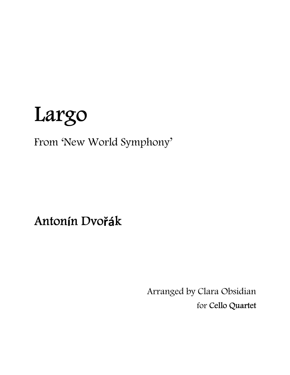 A. Dvorák: 'Largo' from New World Symphony for Cello Quartet (arr. Clara Obsidian)