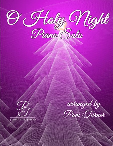 O Holy Night (Intermediate Piano Solo) (arr. Pam Turner)
