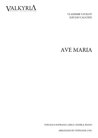 Vladimir Vavilov: « Giulio Caccini's » Ave Maria (SA & Piano with Solo Soprano) (arr. Stéphane Ung)