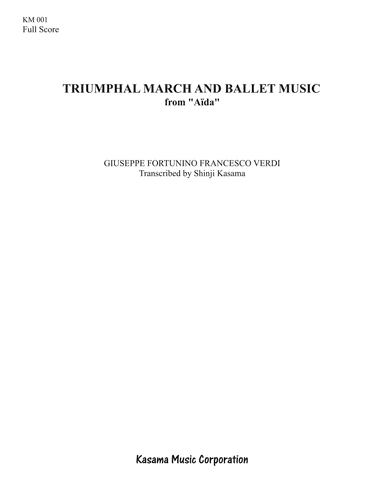 Triumphal March and Ballet Music is from "Aïda" (8/5 x 11) (arr. Shinji Kasama)