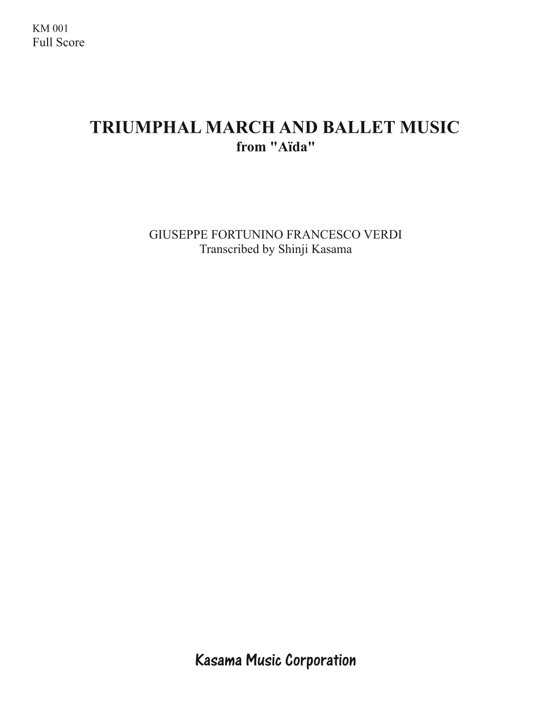 Triumphal March and Ballet Music is from "Aïda" (8/5 x 11) (arr. Shinji Kasama)