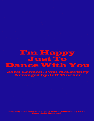 I'm Happy Just To Dance With You (arr. Jeff Tincher)