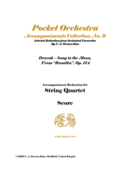 Dvorak - Song to  the Moon from Rusalka, Op. 114 - Reduction for Soprano and String Quartet (SCORE A (arr. C. A. Orozco-Diaz)