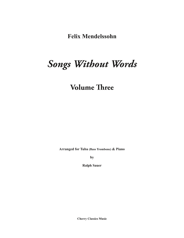 Songs Without Words for Tuba or Bass Trombone and Piano Volume III (arr. Ralph Sauer)