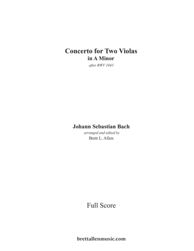 Concerto for Two Violas in A Minor FULL SCORE (arr. brettallenmusic.com)