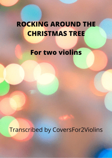 Rockin' Around The Christmas Tree (arr. Covers for 2 Violins)