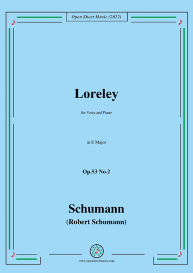 Schumann-Loreley,Op.53 No.2,in E Major,for Voice and Piano (arr. Open Cloud)