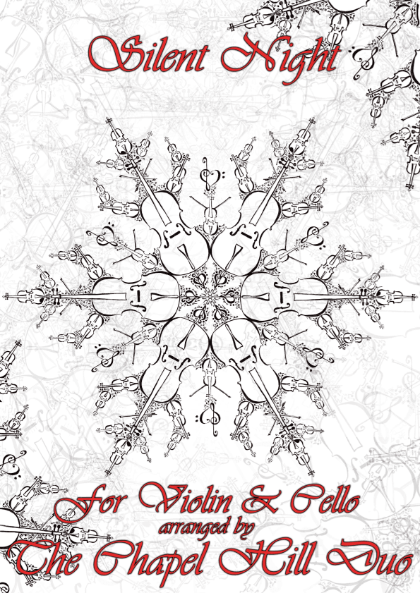 Silent Night - Full Length Violin & Cello Arrangement by The Chapel Hill Duo (arr. The Chapel Hill Duo)