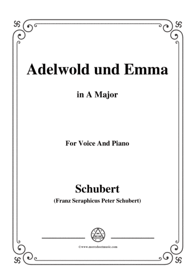 Schubert-Adelwold und Emma,in A Major,for Voice&Piano (arr. MSM)
