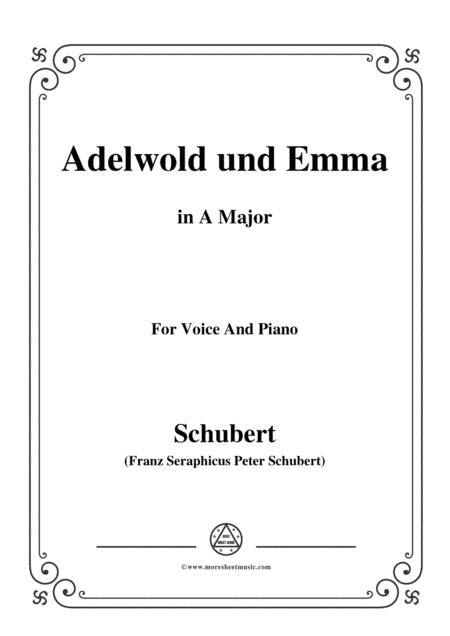 Schubert-Adelwold und Emma,in A Major,for Voice&Piano (arr. MSM)