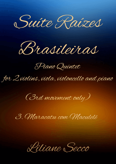 Maracatu com Maculelê - 3rd Movement of "Suite Raízes Brasileiras"