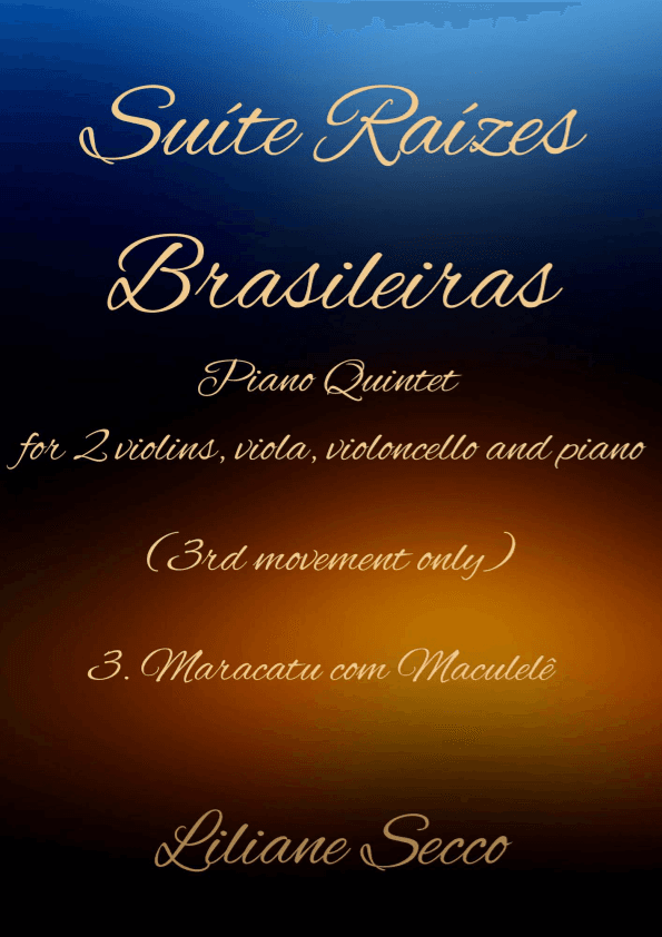Maracatu com Maculelê - 3rd Movement of "Suite Raízes Brasileiras"