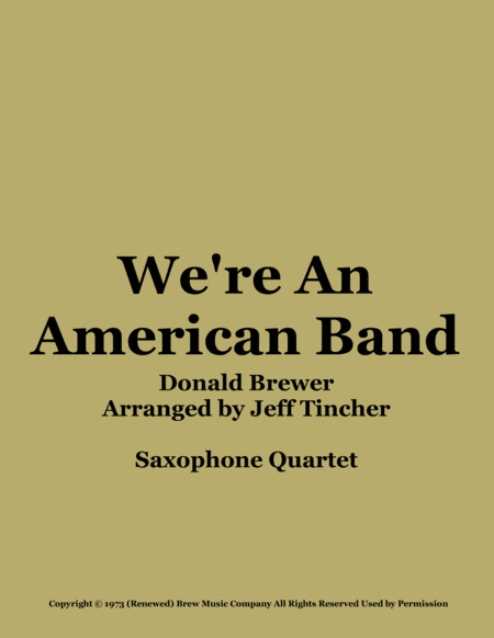 We're An American Band (arr. Jeff Tincher)