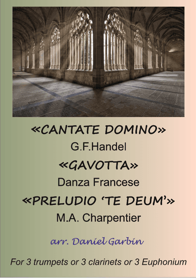 Cantate Domino, Gavotta, Preludio 'Te Deum' (arr. Daniel Garbin)