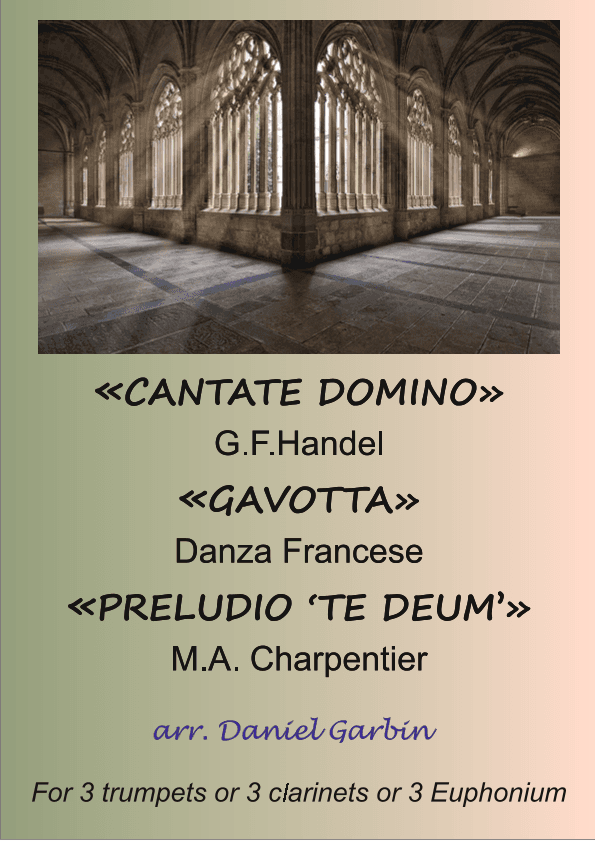 Cantate Domino, Gavotta, Preludio 'Te Deum' (arr. Daniel Garbin)
