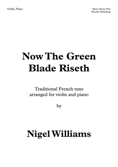 Now The Green Blade Riseth, for Violin and Piano (Noel Nouvelet) (arr. Nigel Williams)
