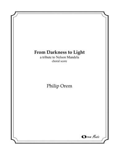 From Darkness to Light a tribute to Nelson Mandela - choral score