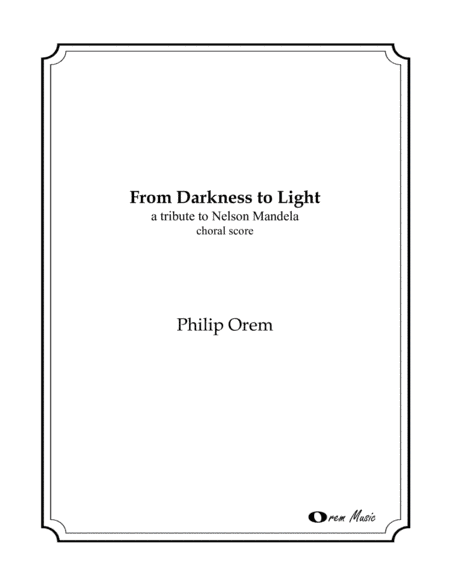 From Darkness to Light a tribute to Nelson Mandela - choral score