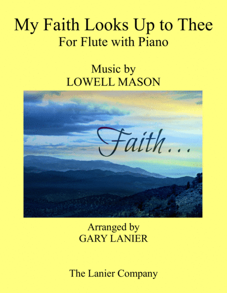 MY FAITH LOOKS UP TO THEE (Flute & Piano with Score/Part) (arr. Gary Lanier)