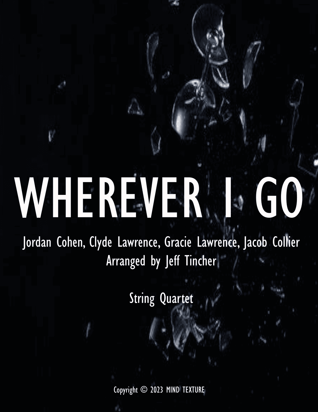 Wherever I Go (arr. Jeff Tincher)