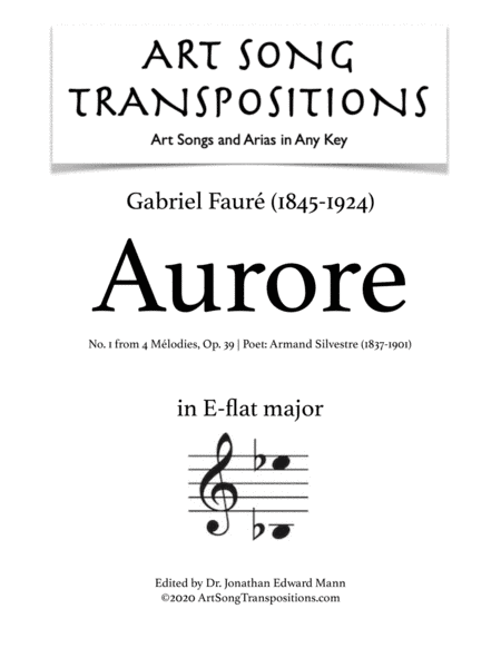 FAURÉ: Aurore, Op. 39 no. 1 (transposed to E-flat major) (arr. ArtSongTranspositions.com)