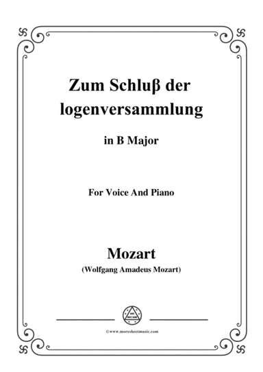 Mozart-Zum Schluß der logenversammlung,in B Major,for Voice and Piano (arr. MSM)