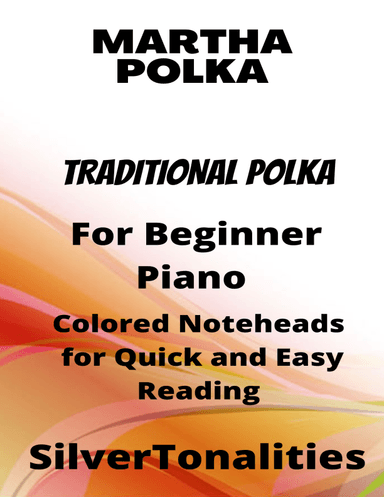 Martha Polka Beginner Piano Sheet Music with Colored Notation (arr. SilverTonalities)