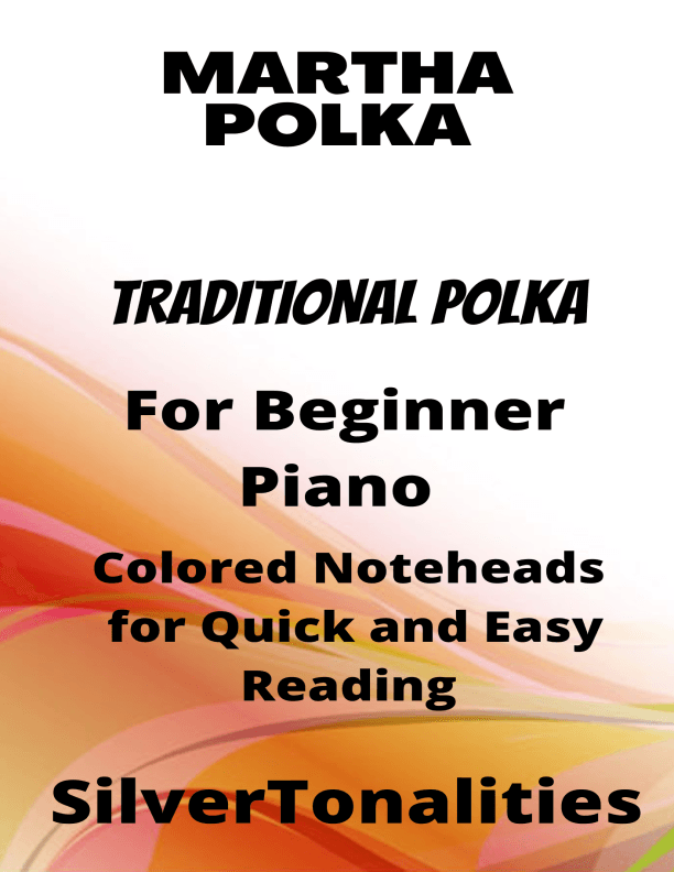 Martha Polka Beginner Piano Sheet Music with Colored Notation (arr. SilverTonalities)