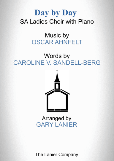 DAY BY DAY (SA Ladies Choir with Piano - Score & Choir Part included)