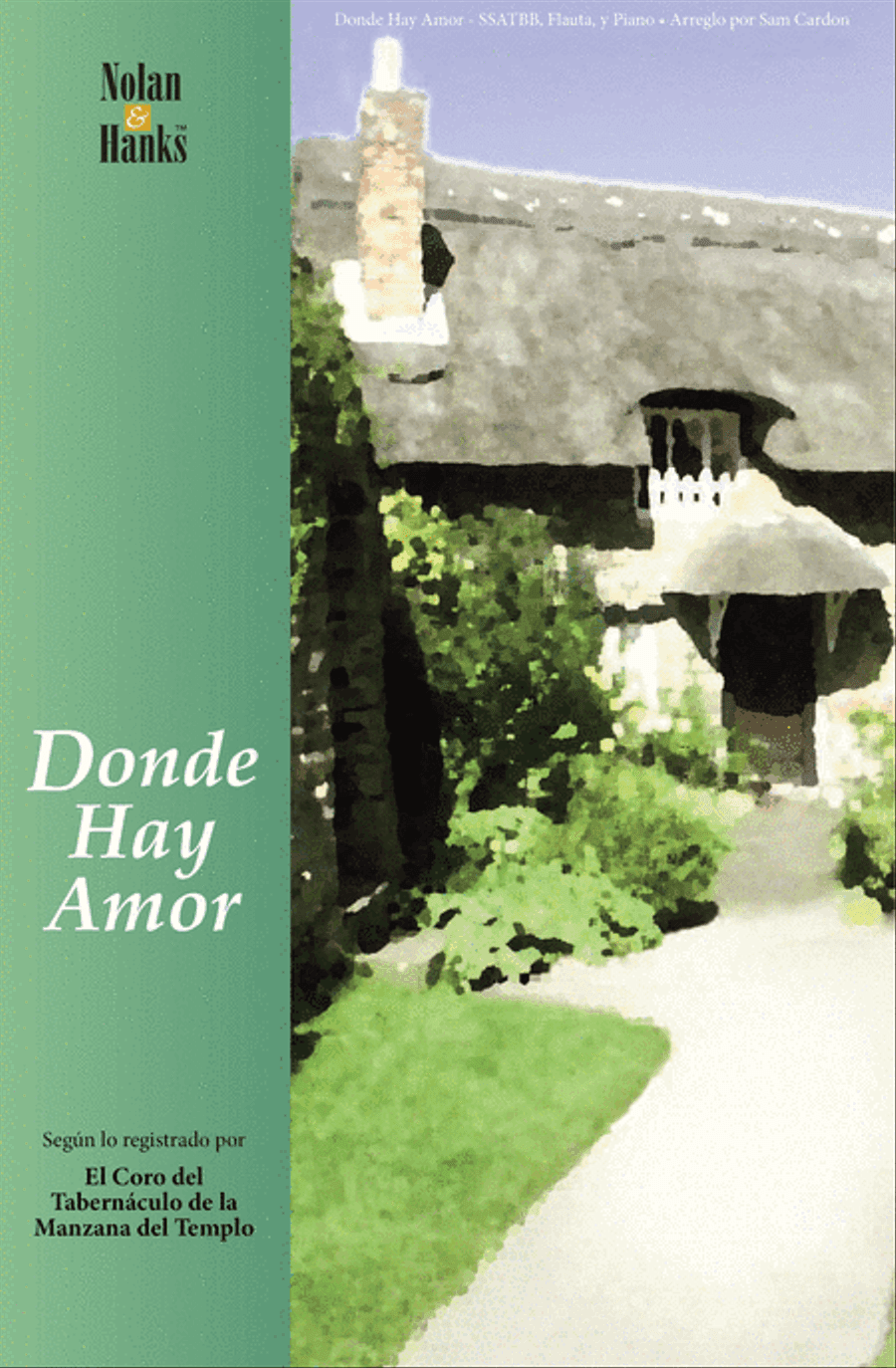 Donde Hay Amor - SSCTBB (Where Love Is - SSATBB Spanish Version - Digital Download)